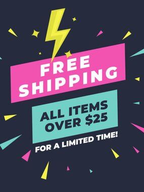 FREE SHIPPING ON ALL ITEMS OVER $25 FOR A LIMITED TIME